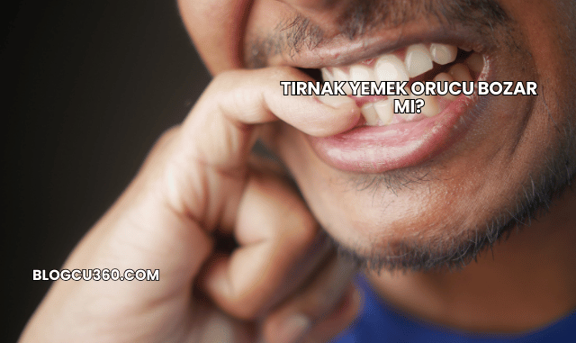 Tırnak Yemek Orucu Bozar mı?