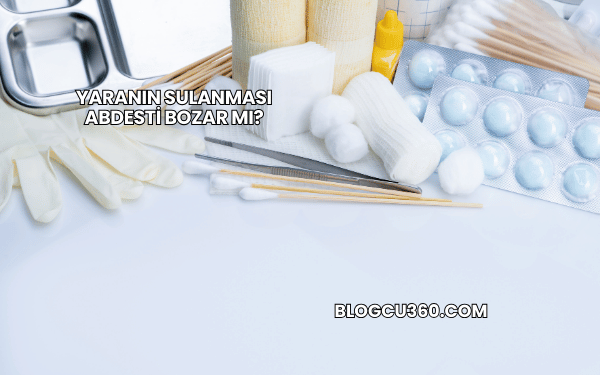 Yaranın Sulanması Abdesti Bozar mı?