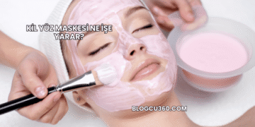 Kil Yüz Maskesi Ne İşe Yarar?