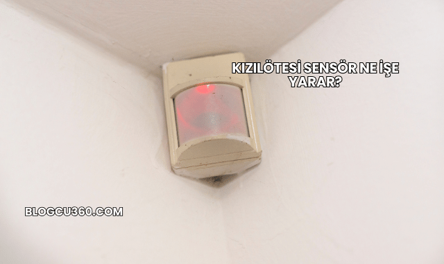 Kızılötesi Sensör Ne İşe Yarar?