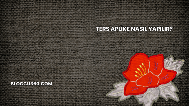 Ters Aplike Nasıl Yapılır?