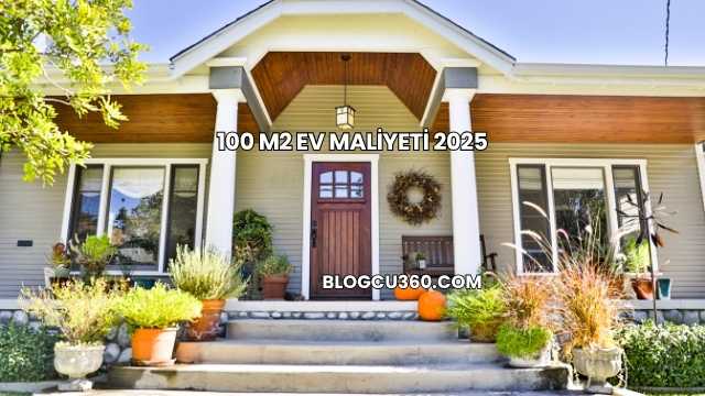 100 M2 Ev Maliyeti 2025