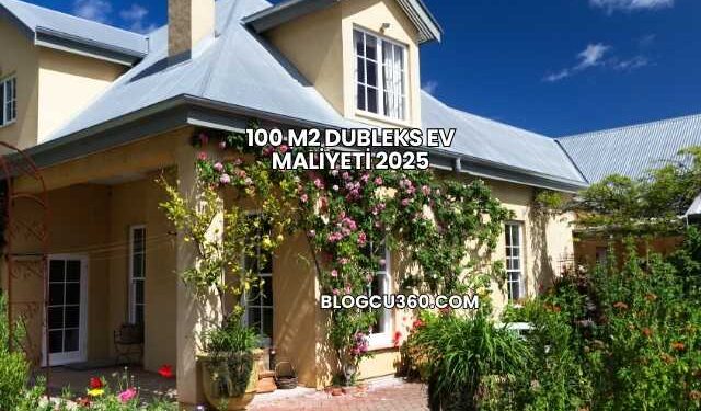 100 m2 Dubleks Ev Maliyeti 2025