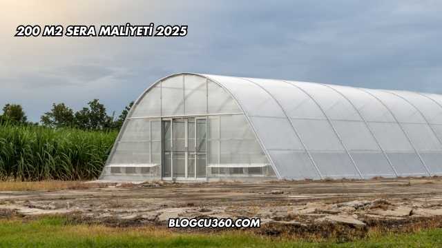 200 M2 Sera Maliyeti 2025