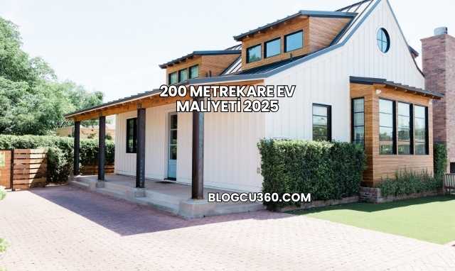 200 Metrekare Ev Maliyeti 2025