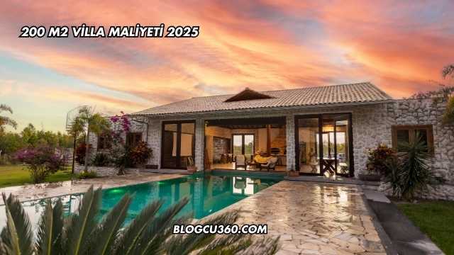 200 m2 Villa Maliyeti 2025