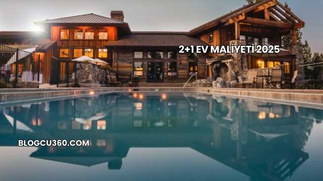 2+1 Ev Maliyeti 2025