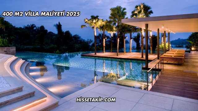 400 m2 Villa Maliyeti 2025