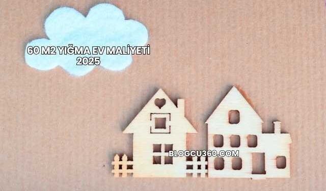 60 M2 Yığma Ev Maliyeti 2025