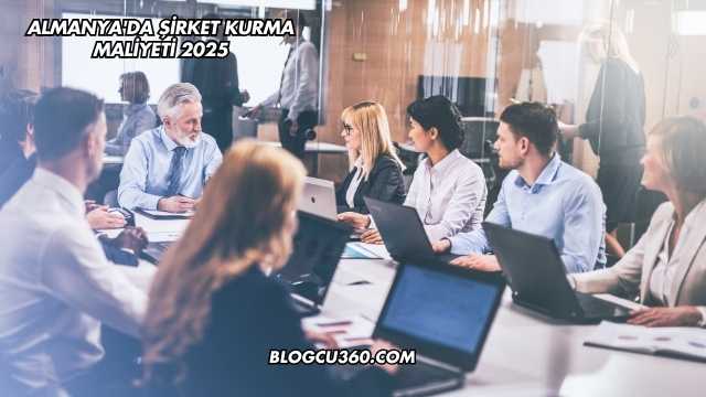 Almanya'da Şirket Kurma Maliyeti 2025