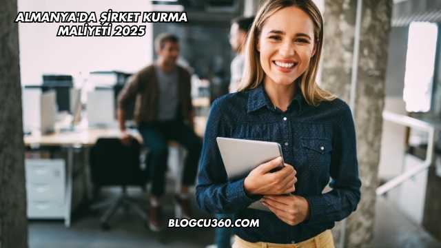 Almanya'da Şirket Kurma Maliyeti 2025