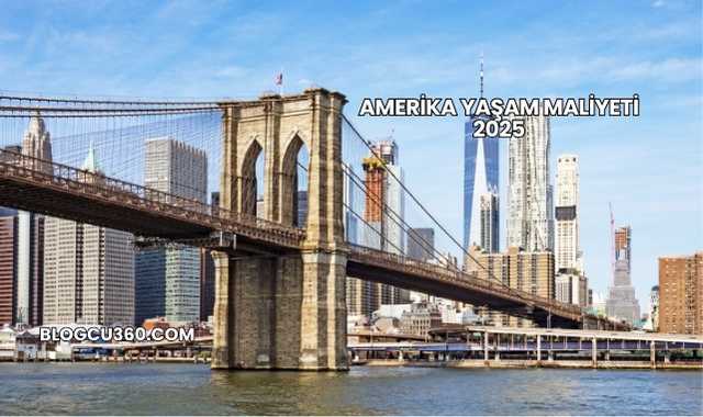 Amerika Yaşam Maliyeti 2025