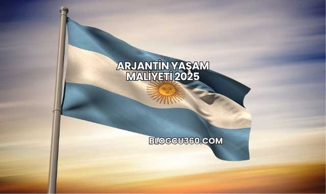 Arjantin Yaşam Maliyeti 2025