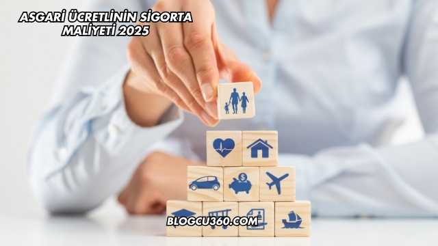 Asgari Ücretlinin Sigorta Maliyeti 2025