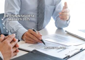 Bir Kişinin Sigorta Maliyeti 2025