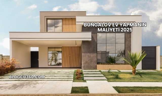 Bungalov Ev Yapmanın Maliyeti 2025