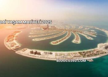 Dubai Yaşam Maliyeti 2025