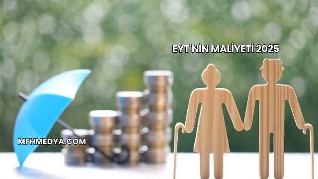 EYT'nin Maliyeti 2025