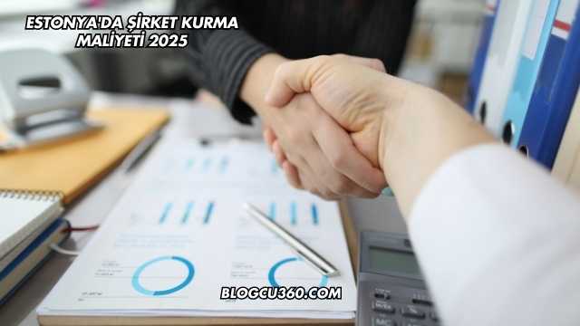 Estonya'da Şirket Kurma Maliyeti 2025