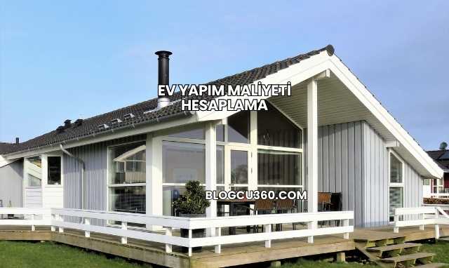 Ev Yapım Maliyeti Hesaplama