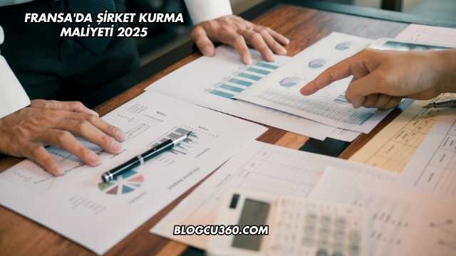 Fransa'da Şirket Kurma Maliyeti 2025