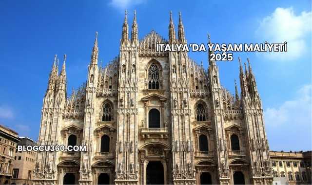 İtalya’da Yaşam Maliyeti 2025