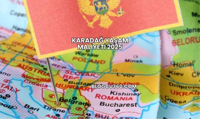 Karadağ Yaşam Maliyeti 2025