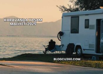 Karavanda Yaşam Maliyeti 2025