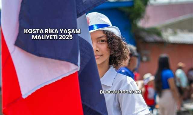 Kosta Rika Yaşam Maliyeti 2025