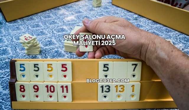Okey Salonu Açma Maliyeti 2025
