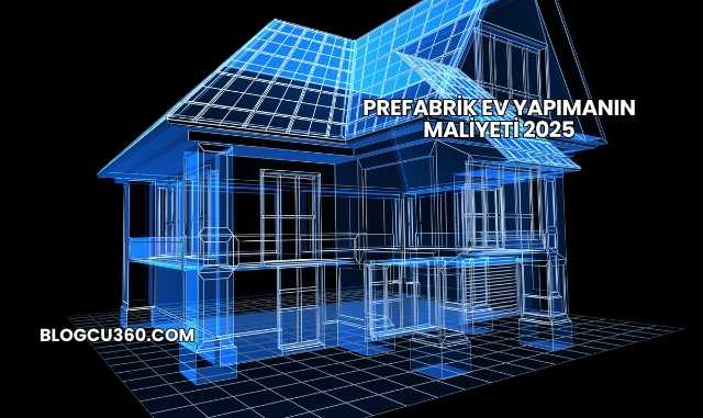 Prefabrik Ev Yapımanın Maliyeti 2025
