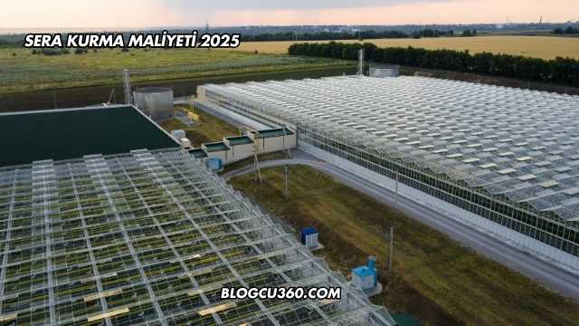 Sera Kurma Maliyeti 2025
