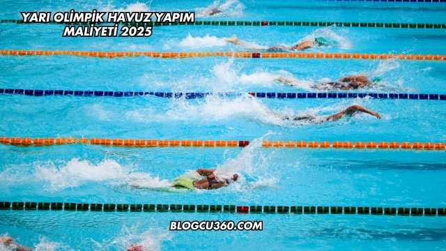 Yarı Olimpik Havuz Yapım Maliyeti 2025