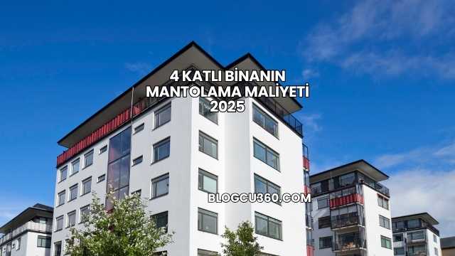 4 Katlı Binanın Mantolama Maliyeti 2025