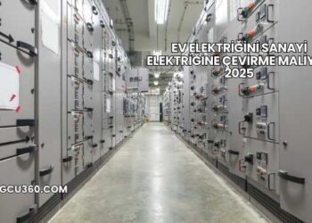 Ev Elektriğini Sanayi Elektriğine Çevirme Maliyeti 2025