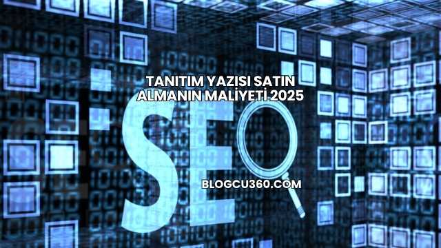 Tanıtım Yazısı Satın Almanın Maliyeti 2025