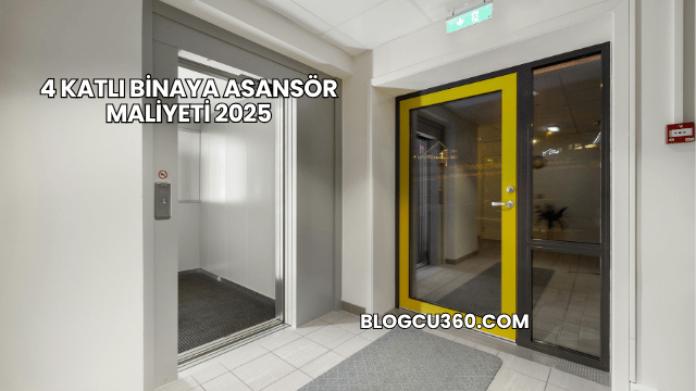 4 Katlı Binaya Asansör Maliyeti 2025