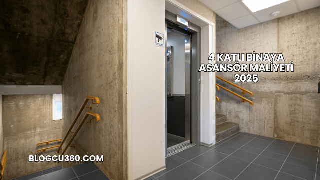 4 Katlı Binaya Asansör Maliyeti 2025