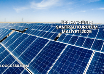 500 kW Güneş Santrali Kurulum Maliyeti 2025