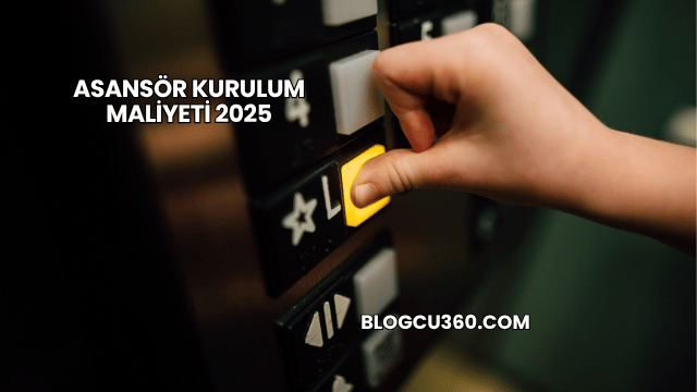 Asansör Kurulum Maliyeti 2025