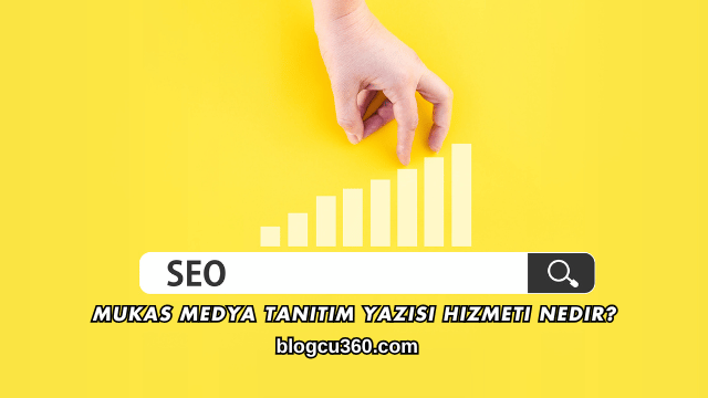 Mukas Medya Tanıtım Yazısı Hizmeti Nedir?