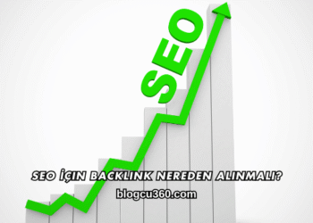 SEO İçin Backlink Nereden Alınmalı?